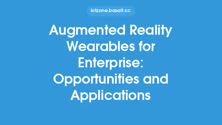 Augmented Reality Wearables for Enterprise: Opportunities and Applications Thumbnail