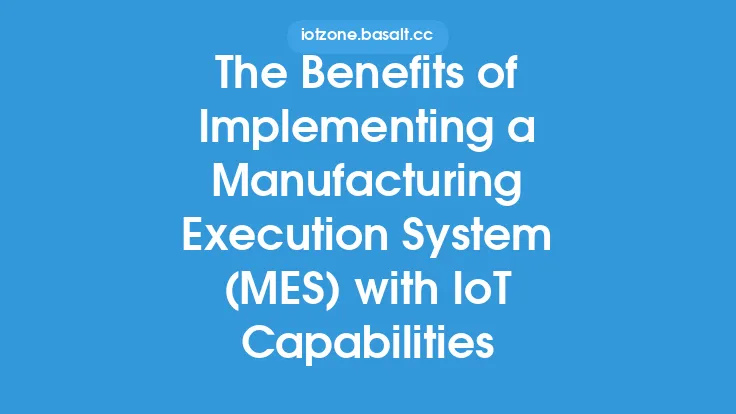 The Benefits of Implementing a Manufacturing Execution System (MES) with IoT Capabilities Thumbnail