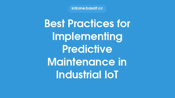 Best Practices for Implementing Predictive Maintenance in Industrial IoT Thumbnail
