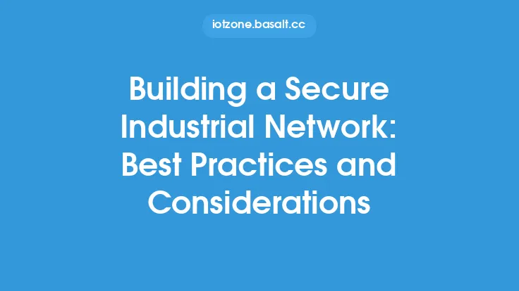 Building a Secure Industrial Network: Best Practices and Considerations Thumbnail