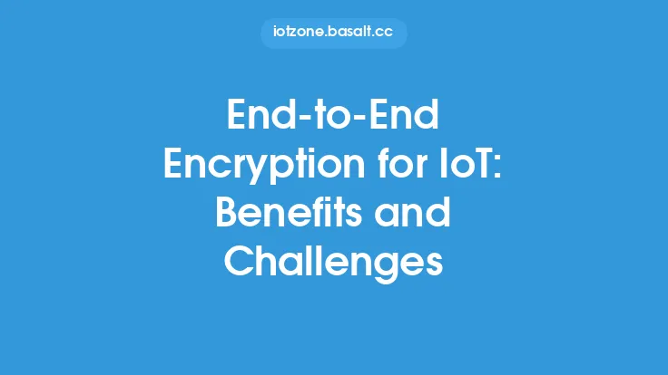 End-to-End Encryption for IoT: Benefits and Challenges Thumbnail