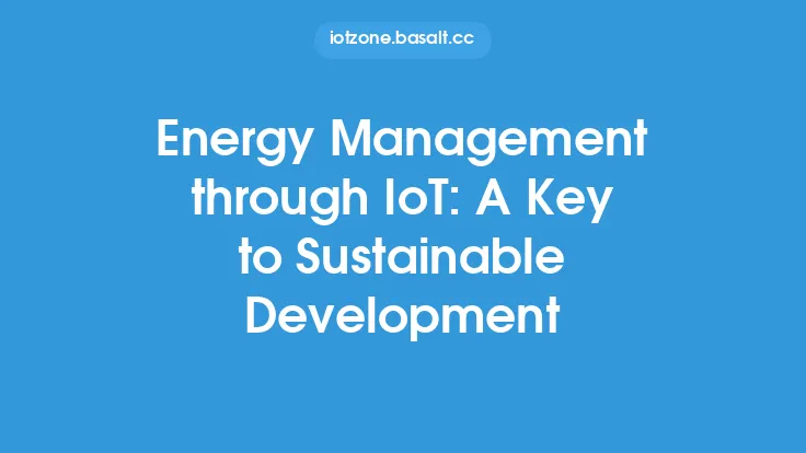 Energy Management through IoT: A Key to Sustainable Development Thumbnail