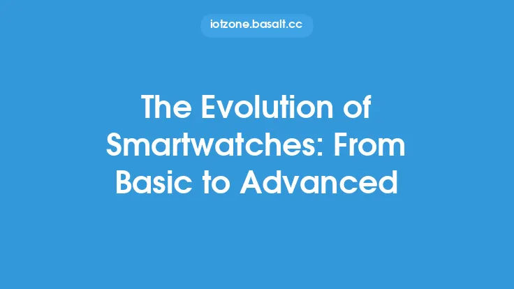 The Evolution of Smartwatches: From Basic to Advanced Thumbnail