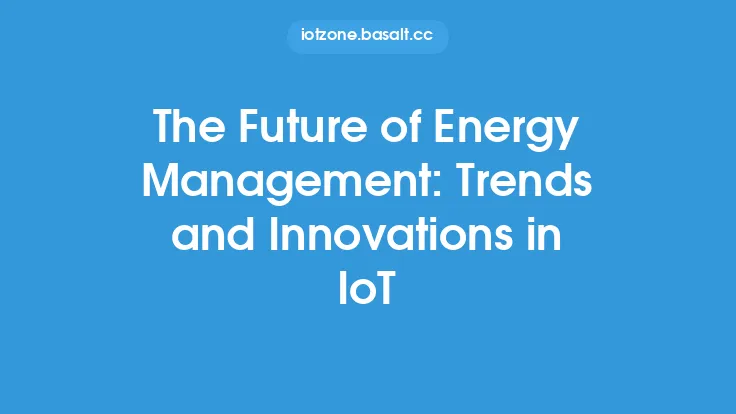 The Future of Energy Management: Trends and Innovations in IoT Thumbnail