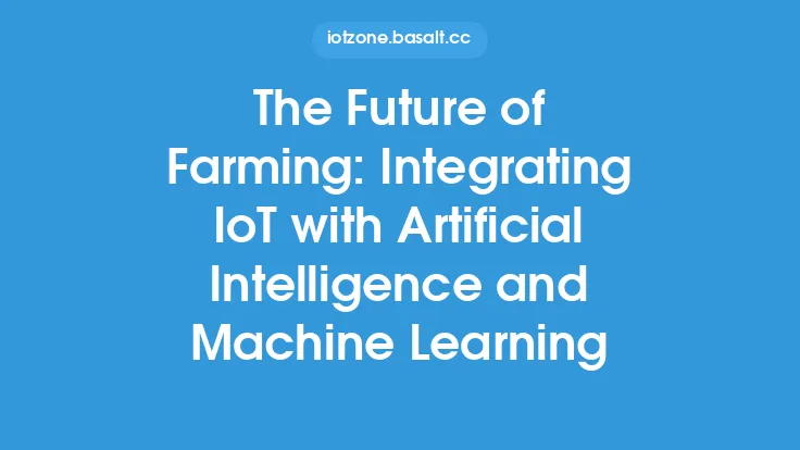 The Future of Farming: Integrating IoT with Artificial Intelligence and Machine Learning Thumbnail