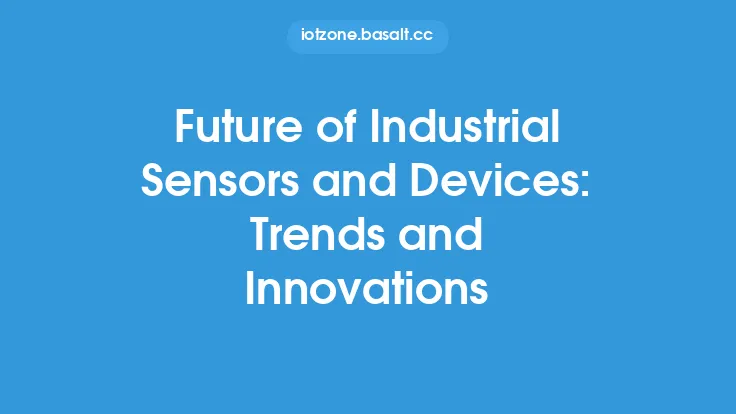 Future of Industrial Sensors and Devices: Trends and Innovations Thumbnail