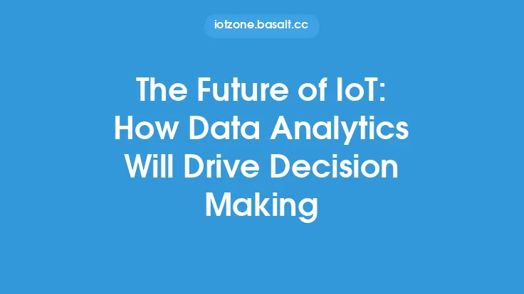 The Future of IoT: How Data Analytics Will Drive Decision Making Thumbnail