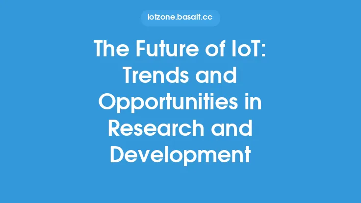 The Future of IoT: Trends and Opportunities in Research and Development Thumbnail