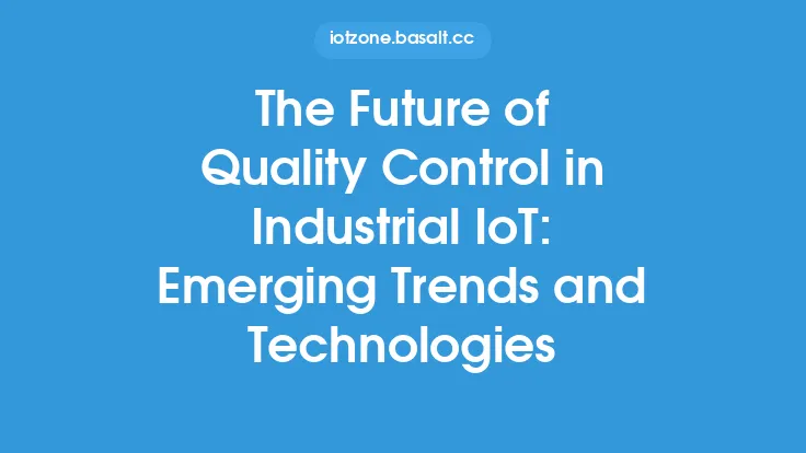 The Future of Quality Control in Industrial IoT: Emerging Trends and Technologies Thumbnail