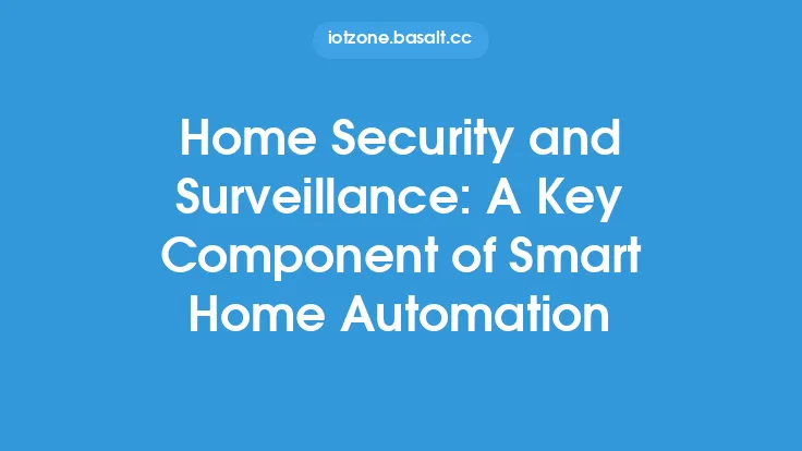 Home Security and Surveillance: A Key Component of Smart Home Automation Thumbnail