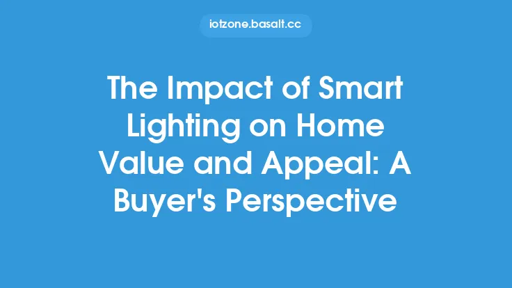 The Impact of Smart Lighting on Home Value and Appeal: A Buyer