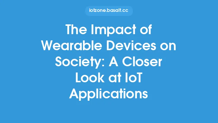 The Impact of Wearable Devices on Society: A Closer Look at IoT Applications Thumbnail