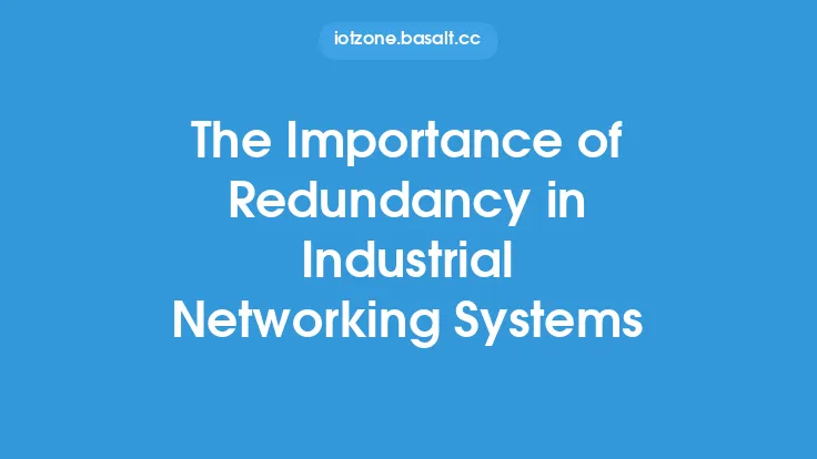 The Importance of Redundancy in Industrial Networking Systems Thumbnail