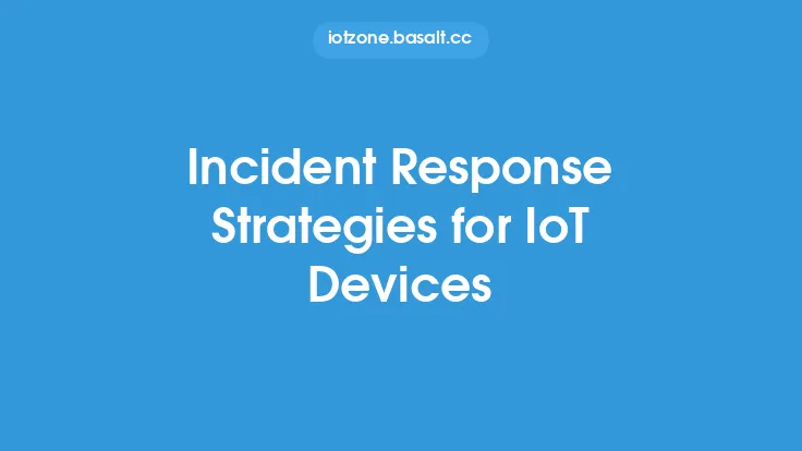 Incident Response Strategies for IoT Devices Thumbnail
