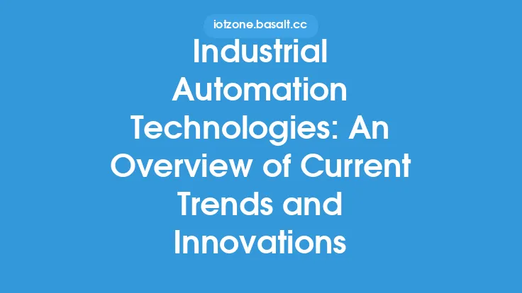 Industrial Automation Technologies: An Overview of Current Trends and Innovations Thumbnail