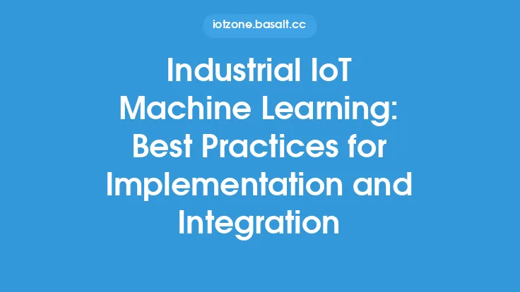 Industrial IoT Machine Learning: Best Practices for Implementation and Integration Thumbnail