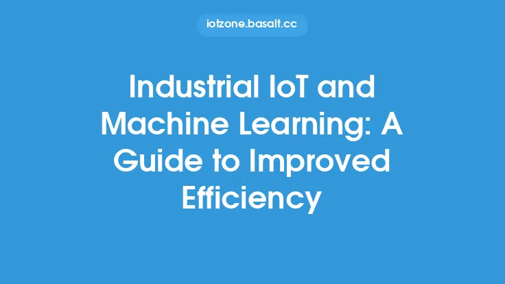 Industrial IoT and Machine Learning: A Guide to Improved Efficiency Thumbnail