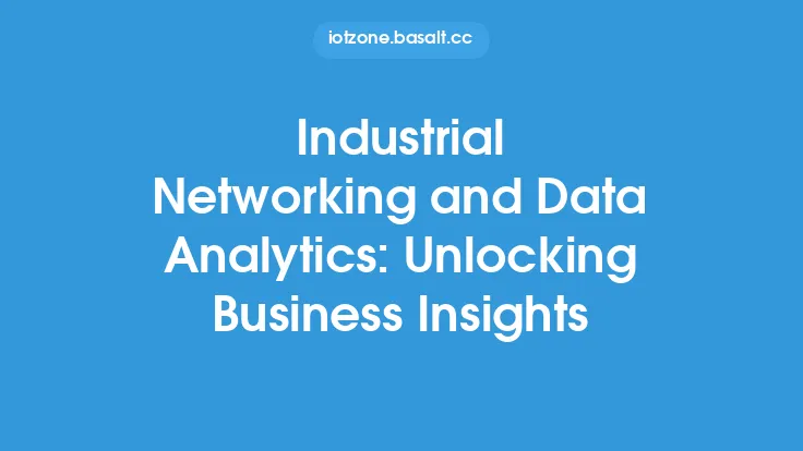 Industrial Networking and Data Analytics: Unlocking Business Insights Thumbnail
