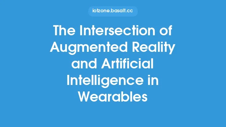 The Intersection of Augmented Reality and Artificial Intelligence in Wearables Thumbnail