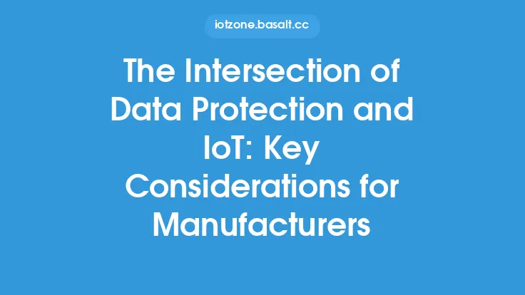 The Intersection of Data Protection and IoT: Key Considerations for Manufacturers Thumbnail