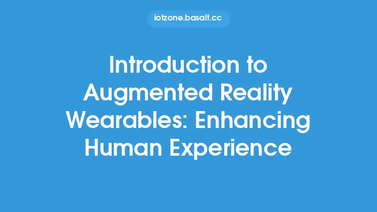Introduction to Augmented Reality Wearables: Enhancing Human Experience Thumbnail