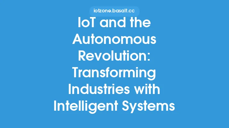 IoT and the Autonomous Revolution: Transforming Industries with Intelligent Systems Thumbnail