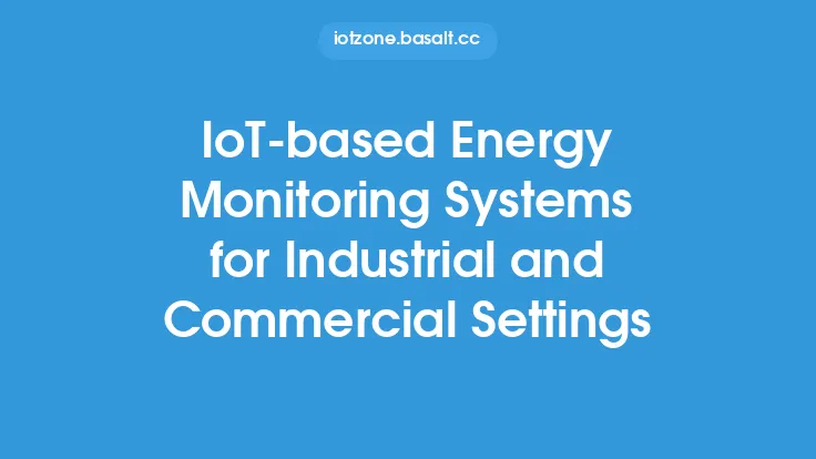 IoT-based Energy Monitoring Systems for Industrial and Commercial Settings Thumbnail