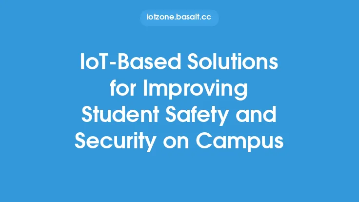 IoT-Based Solutions for Improving Student Safety and Security on Campus Thumbnail