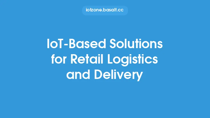 IoT-Based Solutions for Retail Logistics and Delivery Thumbnail
