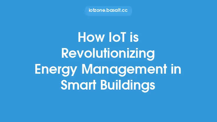 How IoT is Revolutionizing Energy Management in Smart Buildings Thumbnail