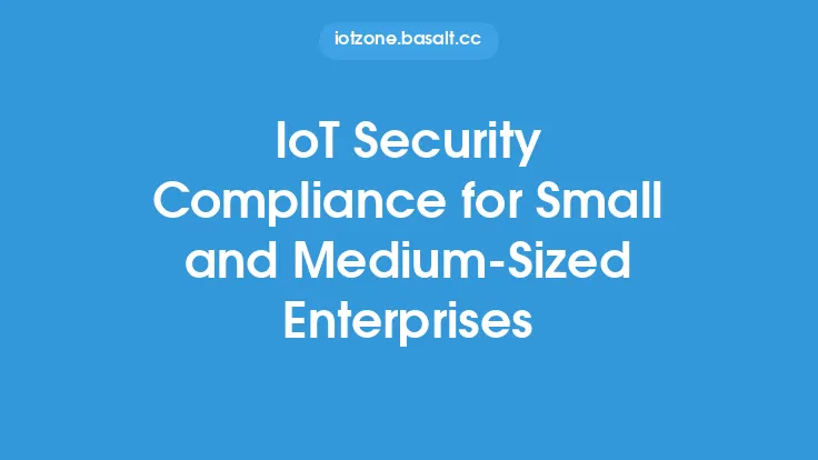 IoT Security Compliance for Small and Medium-Sized Enterprises Thumbnail