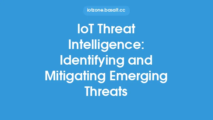 IoT Threat Intelligence: Identifying and Mitigating Emerging Threats Thumbnail