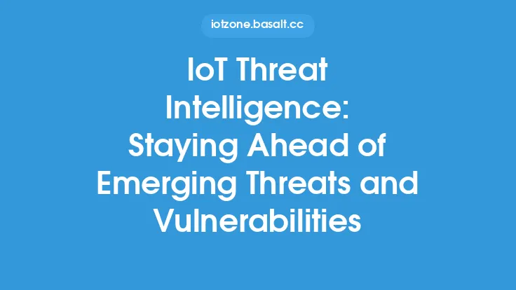 IoT Threat Intelligence: Staying Ahead of Emerging Threats and Vulnerabilities Thumbnail