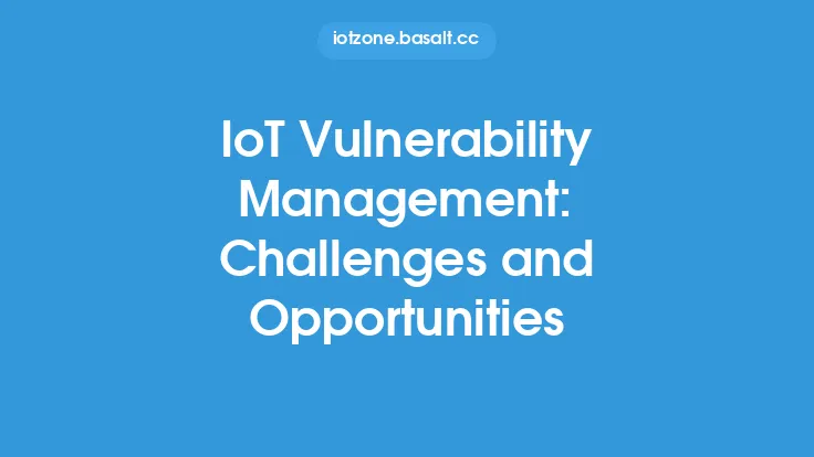 IoT Vulnerability Management: Challenges and Opportunities Thumbnail