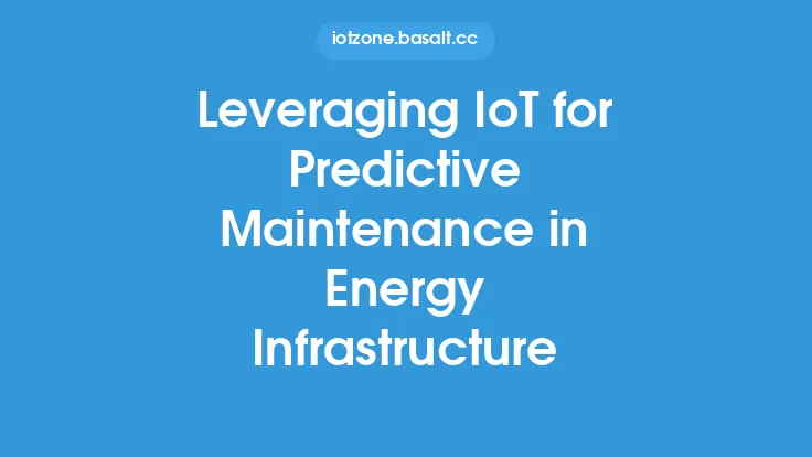 Leveraging IoT for Predictive Maintenance in Energy Infrastructure Thumbnail