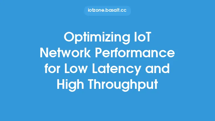 Optimizing IoT Network Performance for Low Latency and High Throughput Thumbnail