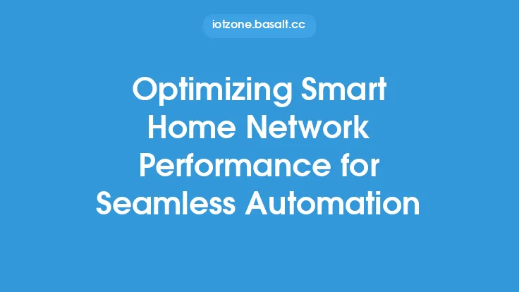 Optimizing Smart Home Network Performance for Seamless Automation Thumbnail