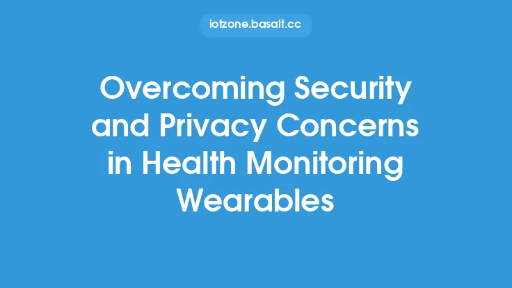 Overcoming Security and Privacy Concerns in Health Monitoring Wearables Thumbnail