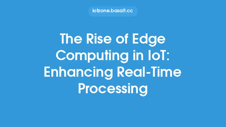 The Rise of Edge Computing in IoT: Enhancing Real-Time Processing Thumbnail