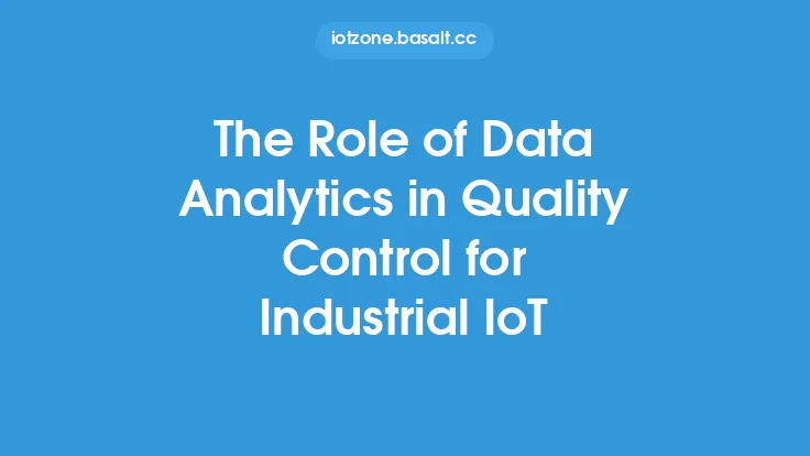 The Role of Data Analytics in Quality Control for Industrial IoT Thumbnail