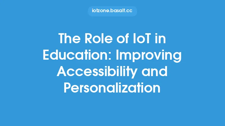The Role of IoT in Education: Improving Accessibility and Personalization Thumbnail