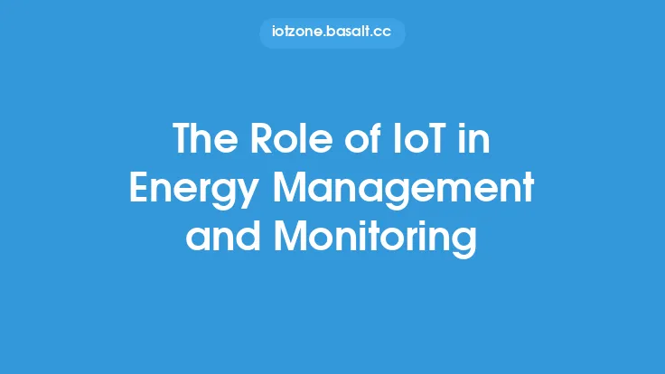 The Role of IoT in Energy Management and Monitoring Thumbnail