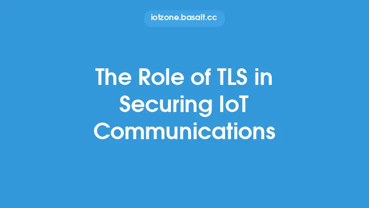 The Role of TLS in Securing IoT Communications Thumbnail