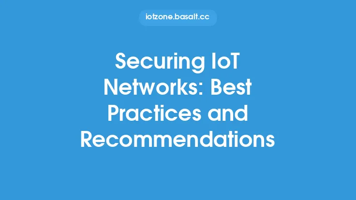 Securing IoT Networks: Best Practices and Recommendations Thumbnail