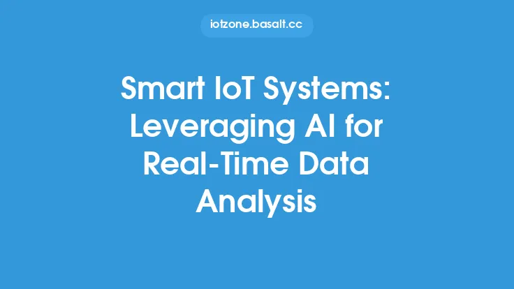 Smart IoT Systems: Leveraging AI for Real-Time Data Analysis Thumbnail