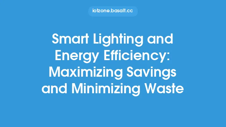 Smart Lighting and Energy Efficiency: Maximizing Savings and Minimizing Waste Thumbnail