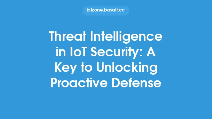 Threat Intelligence in IoT Security: A Key to Unlocking Proactive Defense Thumbnail
