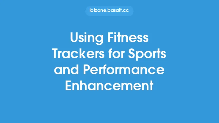 Using Fitness Trackers for Sports and Performance Enhancement Thumbnail