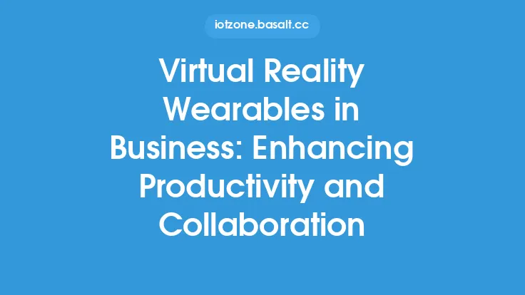 Virtual Reality Wearables in Business: Enhancing Productivity and Collaboration Thumbnail