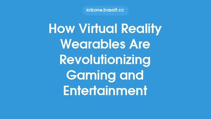 How Virtual Reality Wearables Are Revolutionizing Gaming and Entertainment Thumbnail